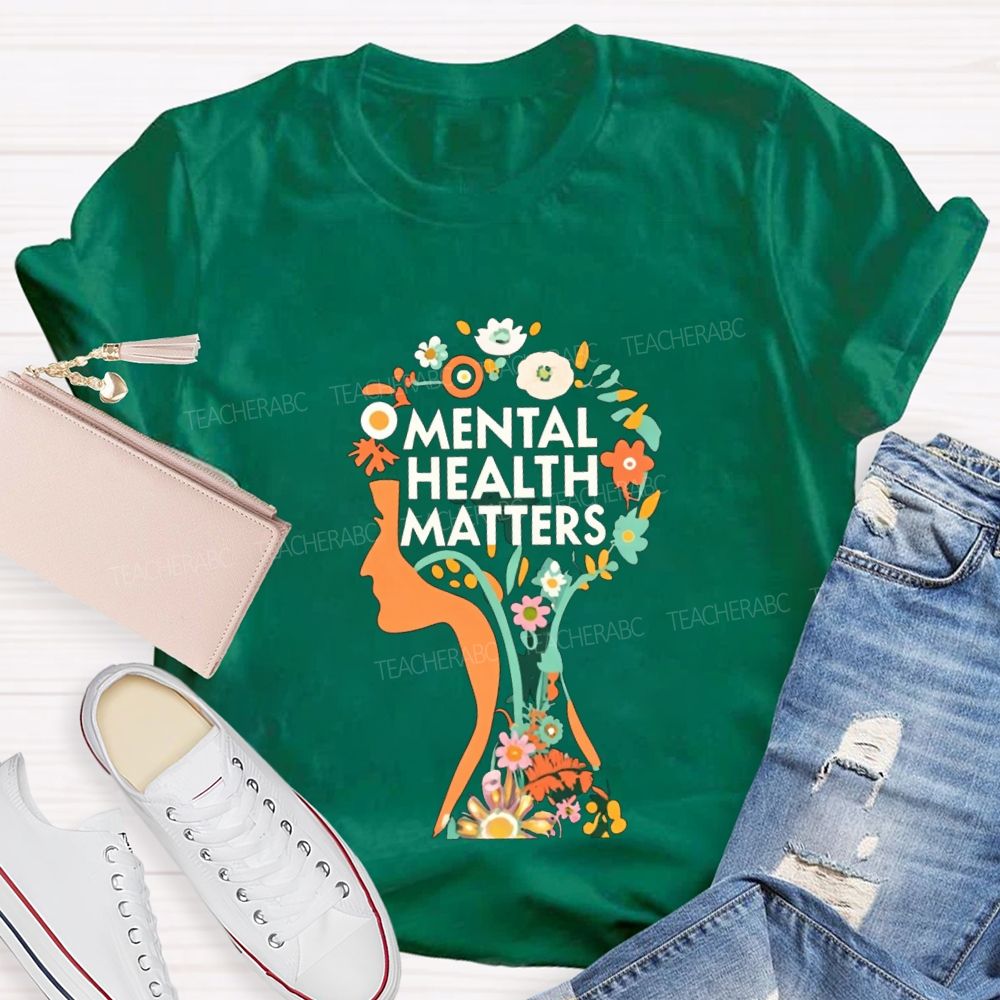 Mental Health Matters Teacher T-shirt