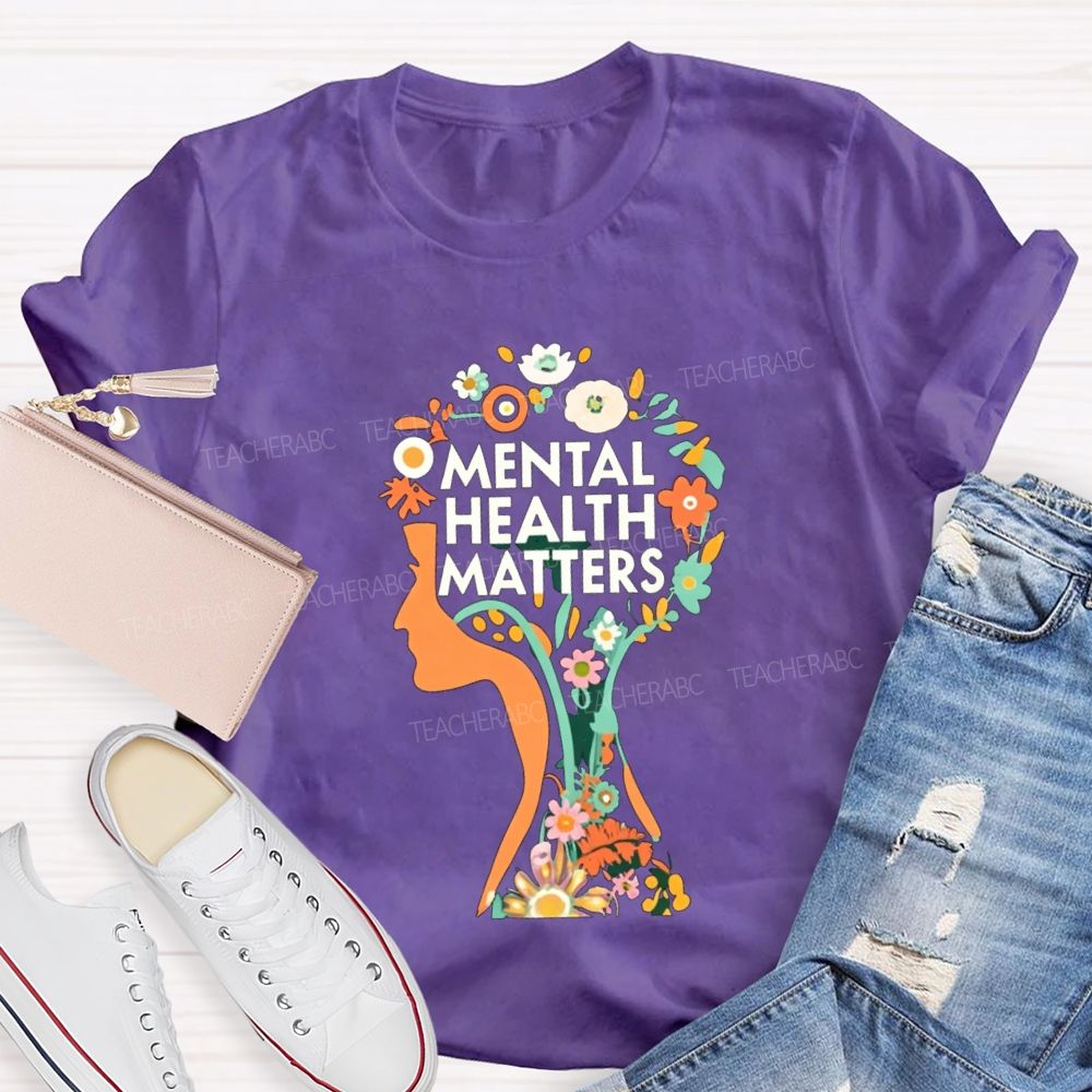 Mental Health Matters Teacher T-shirt