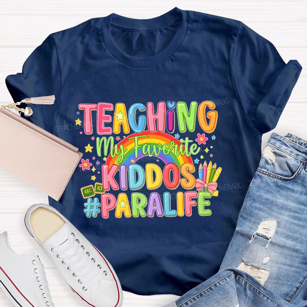 Teaching My Favorite Kiddos  Teacher T-shirt