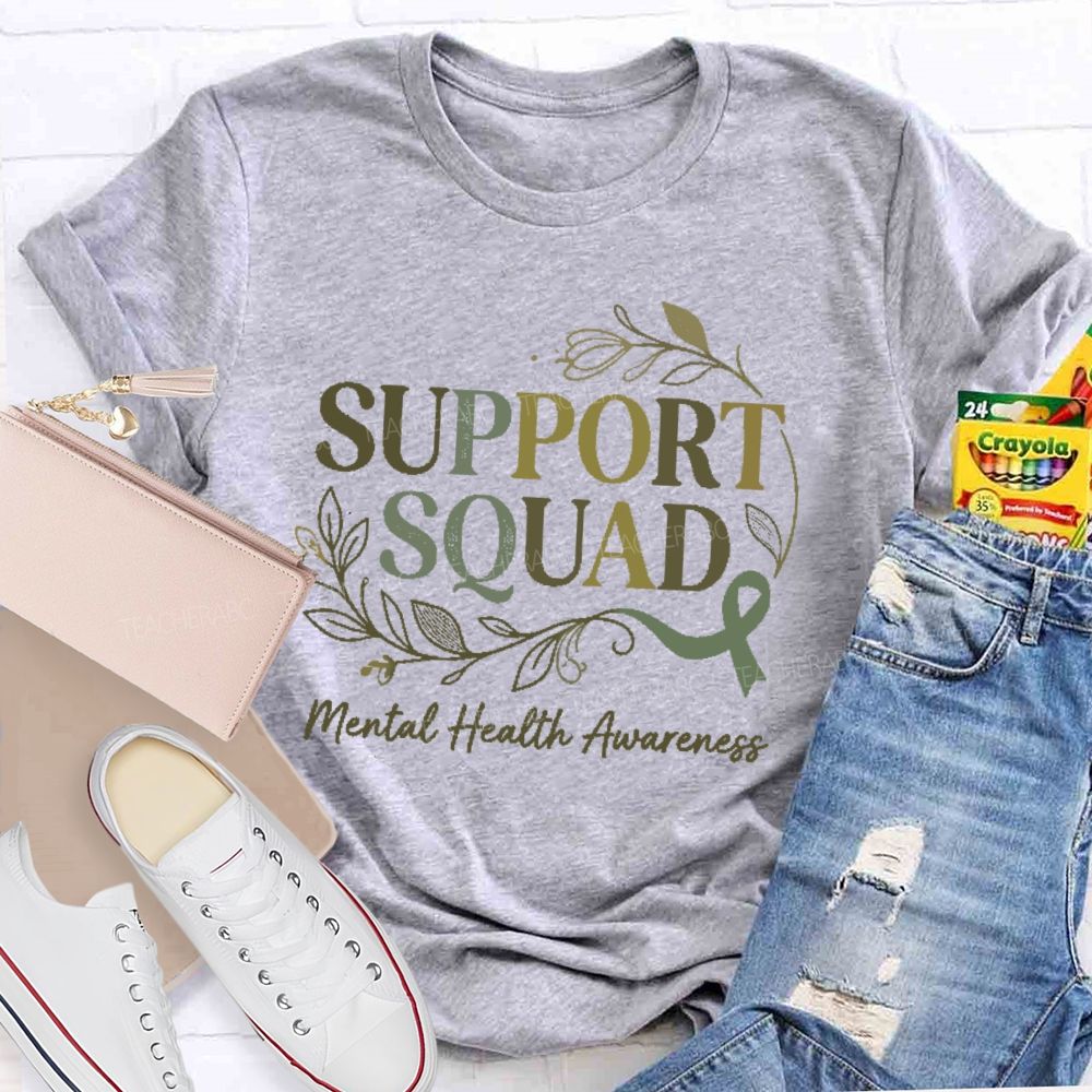 Support Squad  Mental Health Awareness  Teacher T-shirt