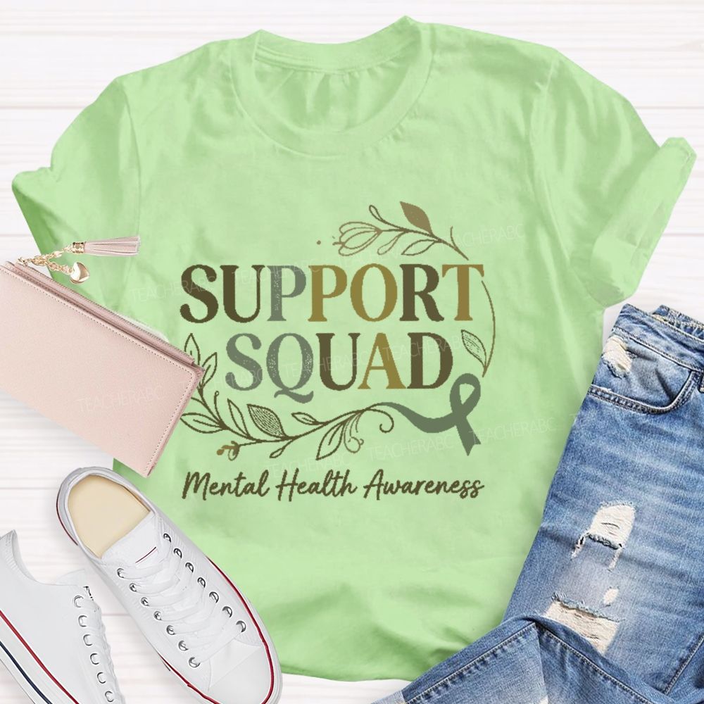 Support Squad  Mental Health Awareness  Teacher T-shirt