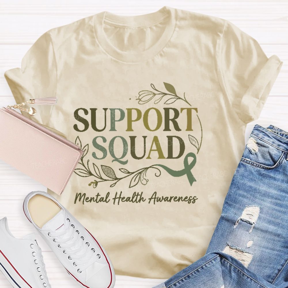 Support Squad  Mental Health Awareness  Teacher T-shirt