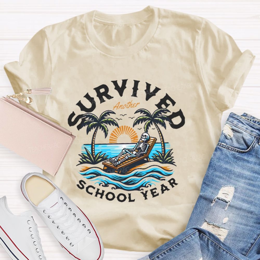 I Survived Another School Year   Teacher T-shirt