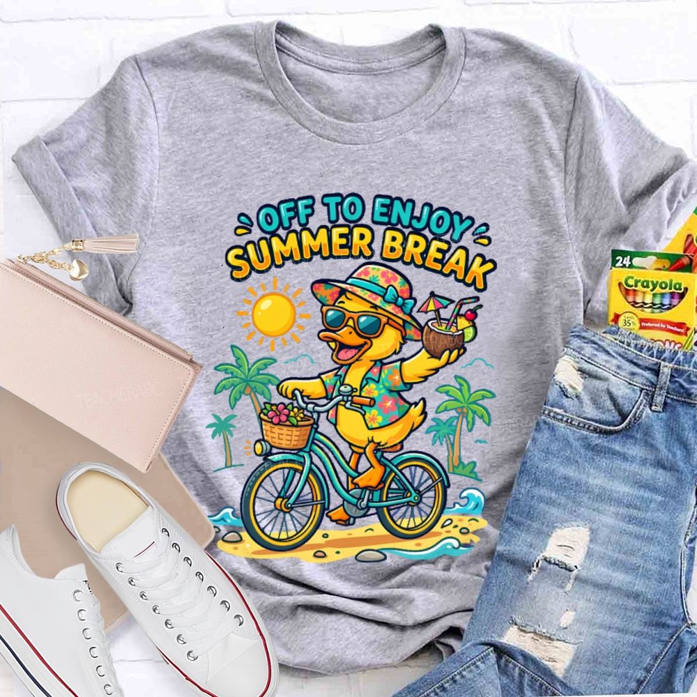 Off To Enjoy Summer Break  Teacher T-shirt