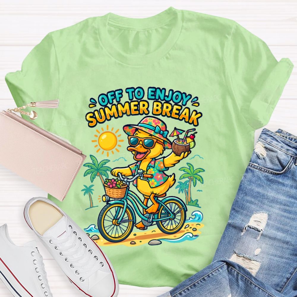 Off To Enjoy Summer Break  Teacher T-shirt