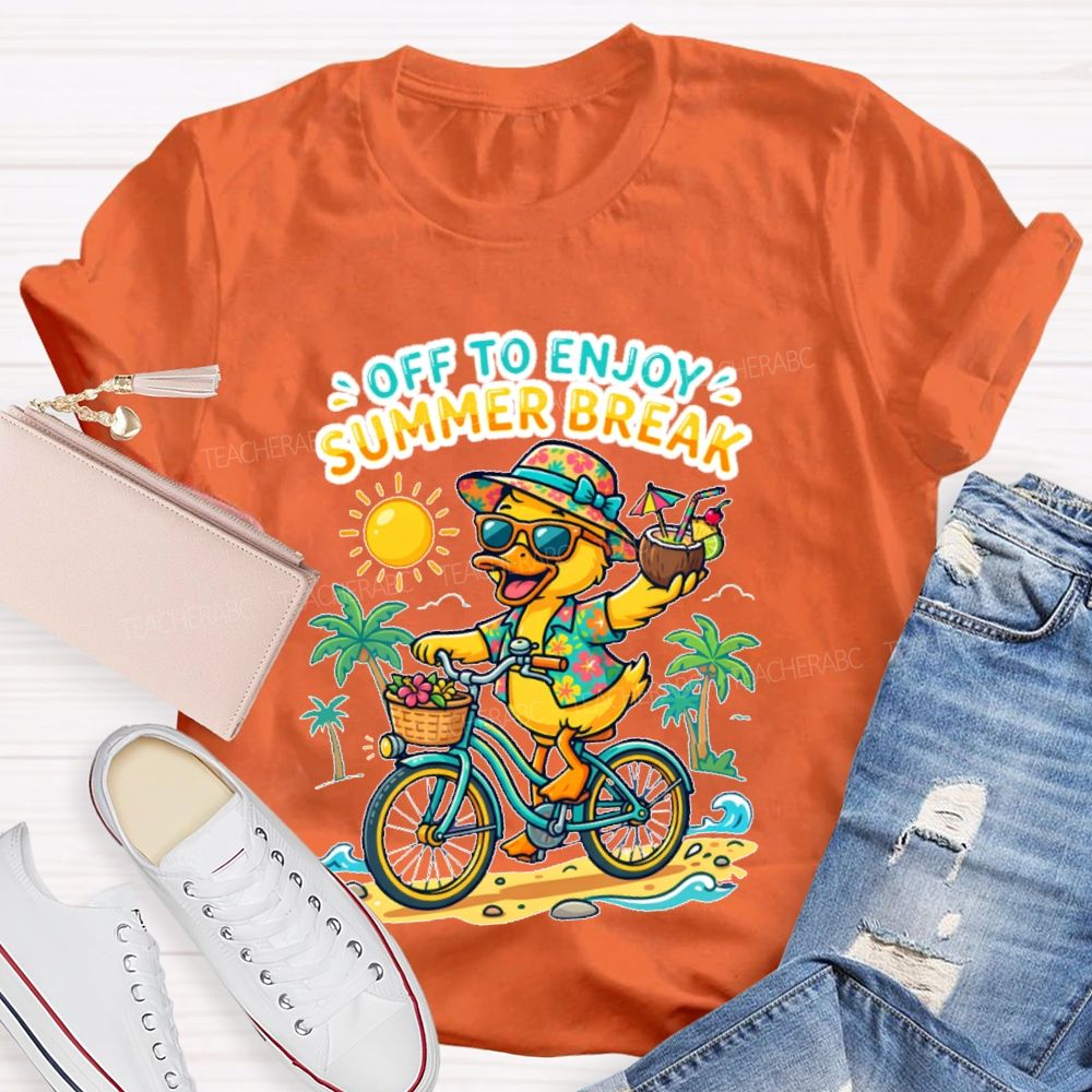 Off To Enjoy Summer Break  Teacher T-shirt