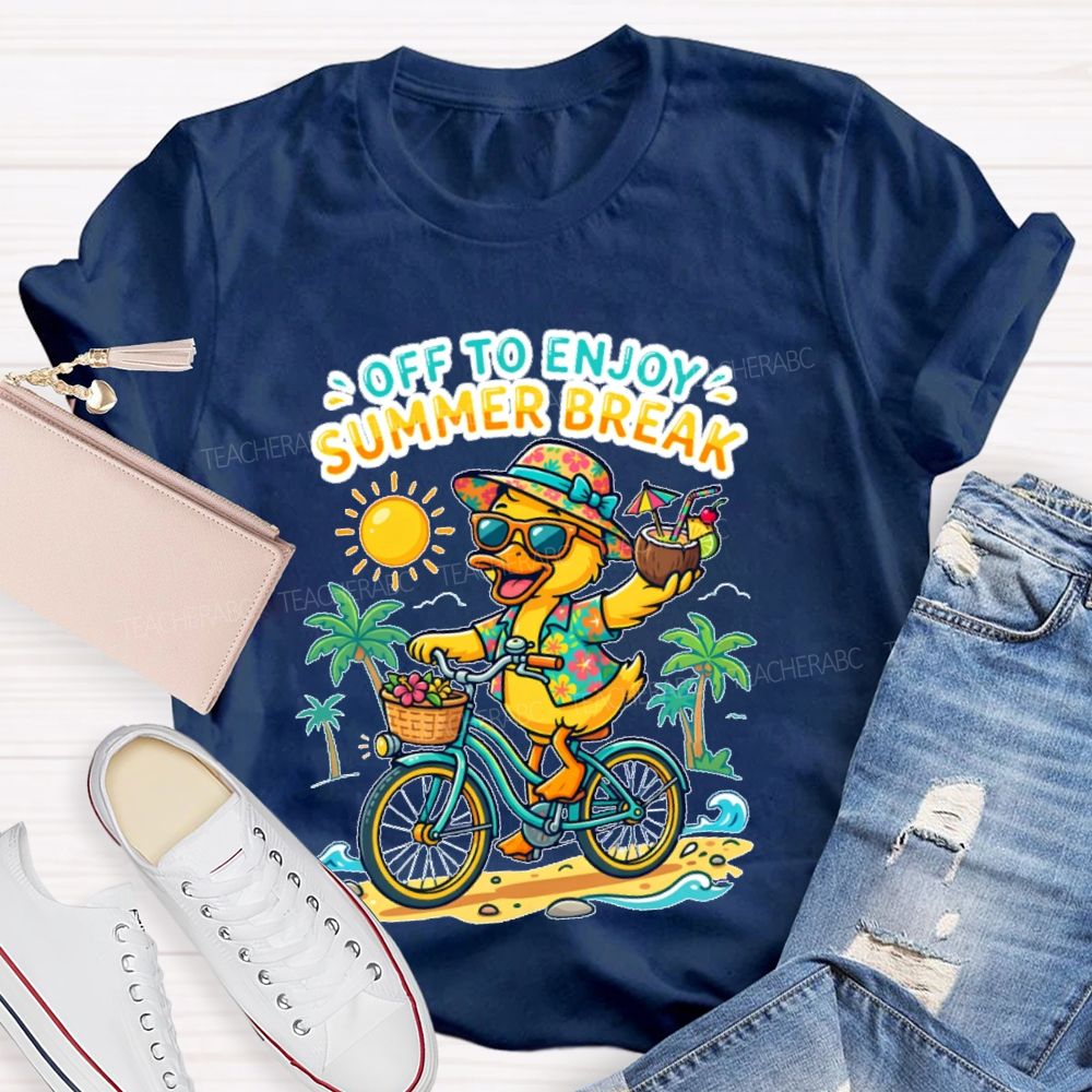 Off To Enjoy Summer Break  Teacher T-shirt