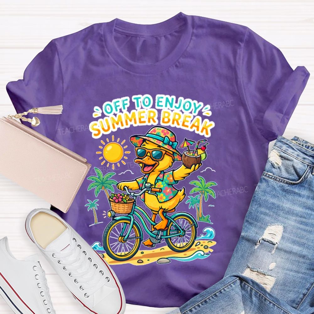 Off To Enjoy Summer Break  Teacher T-shirt