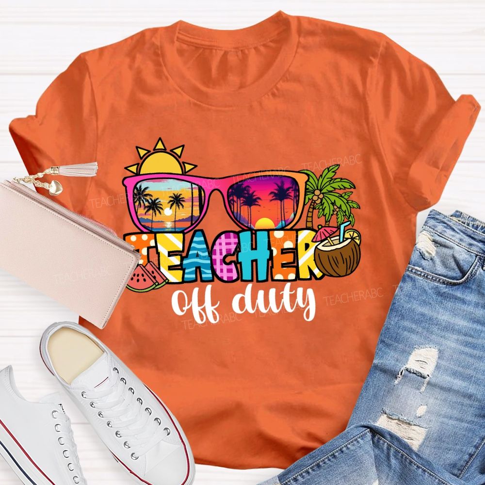Teacher Off Duty Sunshine Watermelon Teacher T-shirt