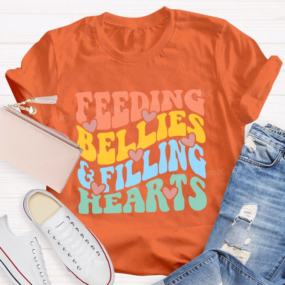 Feeding Bellies  Filling Hearts Colorful Letters  Teacher T-shirt