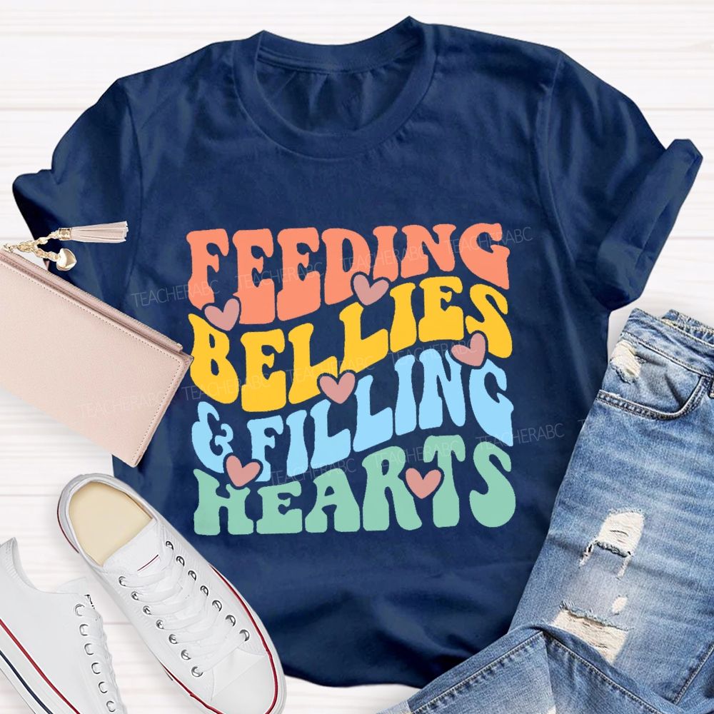 Feeding Bellies  Filling Hearts Colorful Letters  Teacher T-shirt