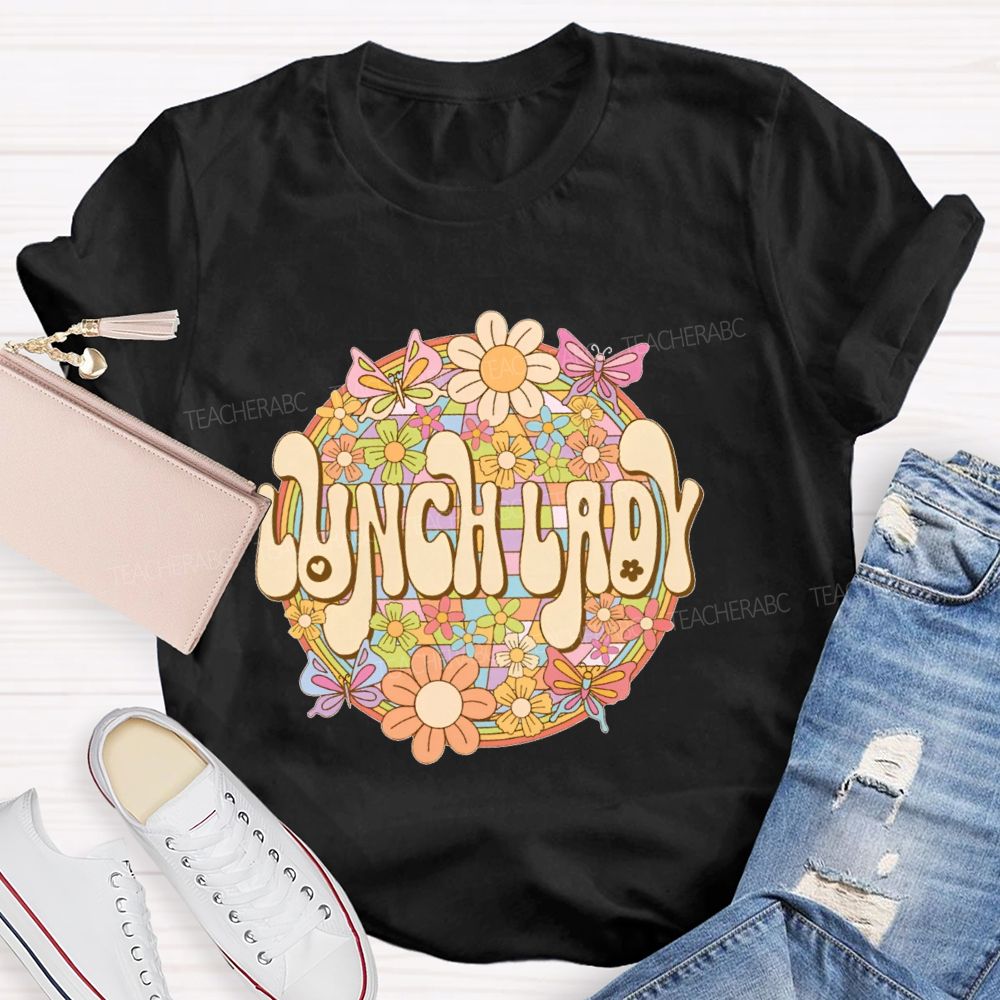 Lunch Lady Flowers Graphics  Teacher T-shirt