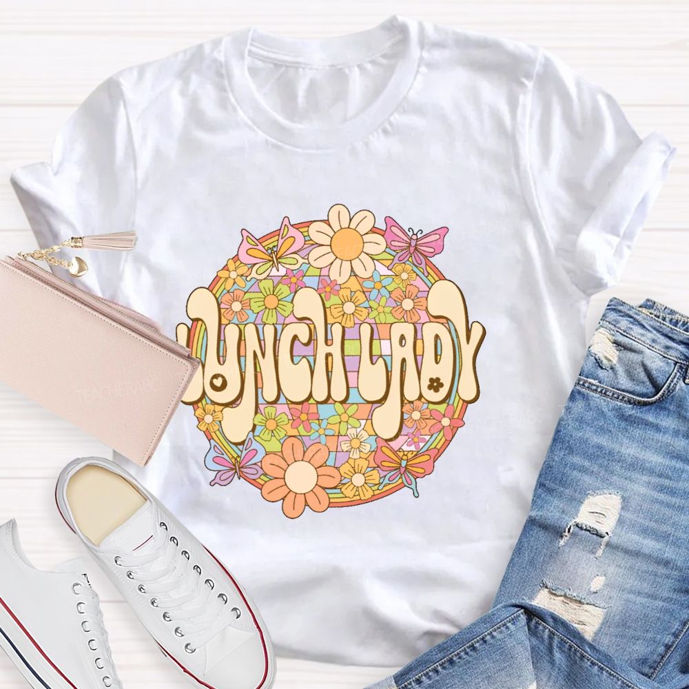 Lunch Lady Flowers Graphics  Teacher T-shirt