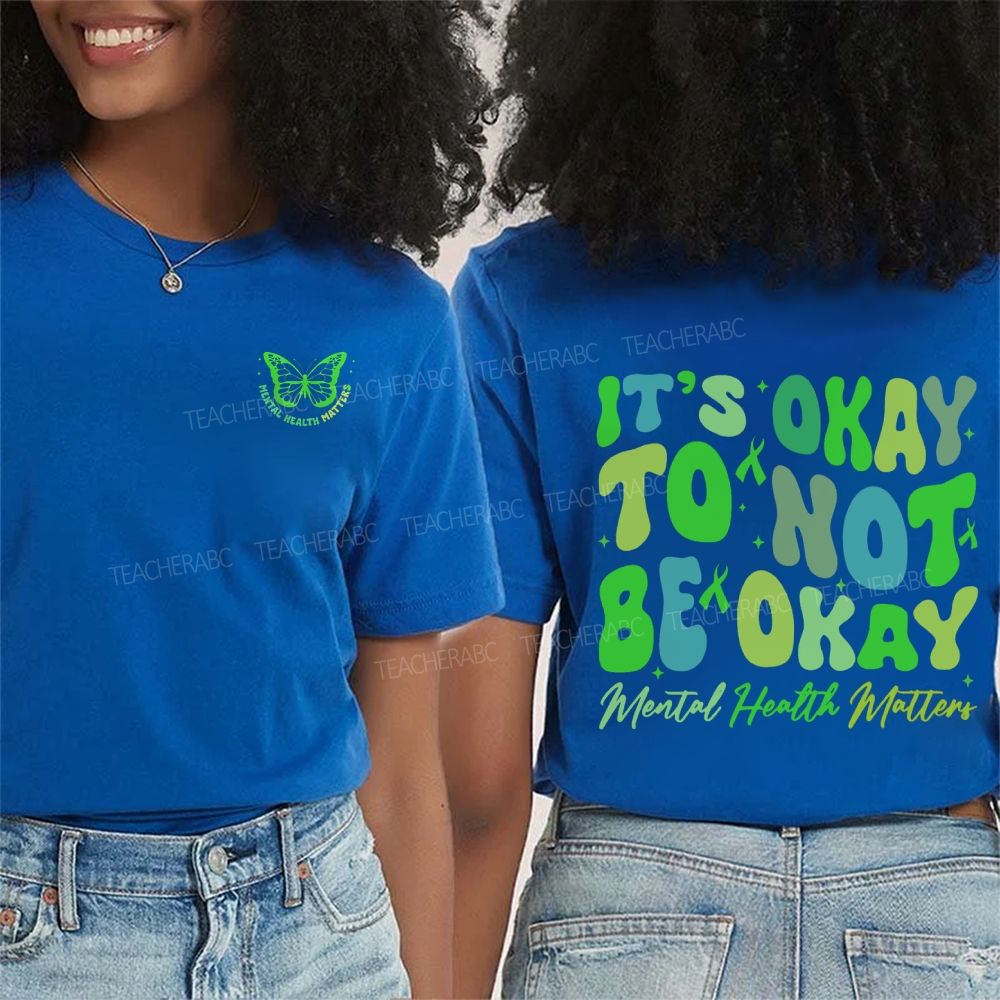 It'S Okay To Not Be Okay Mental Health Awareness Double Printed T-shirt