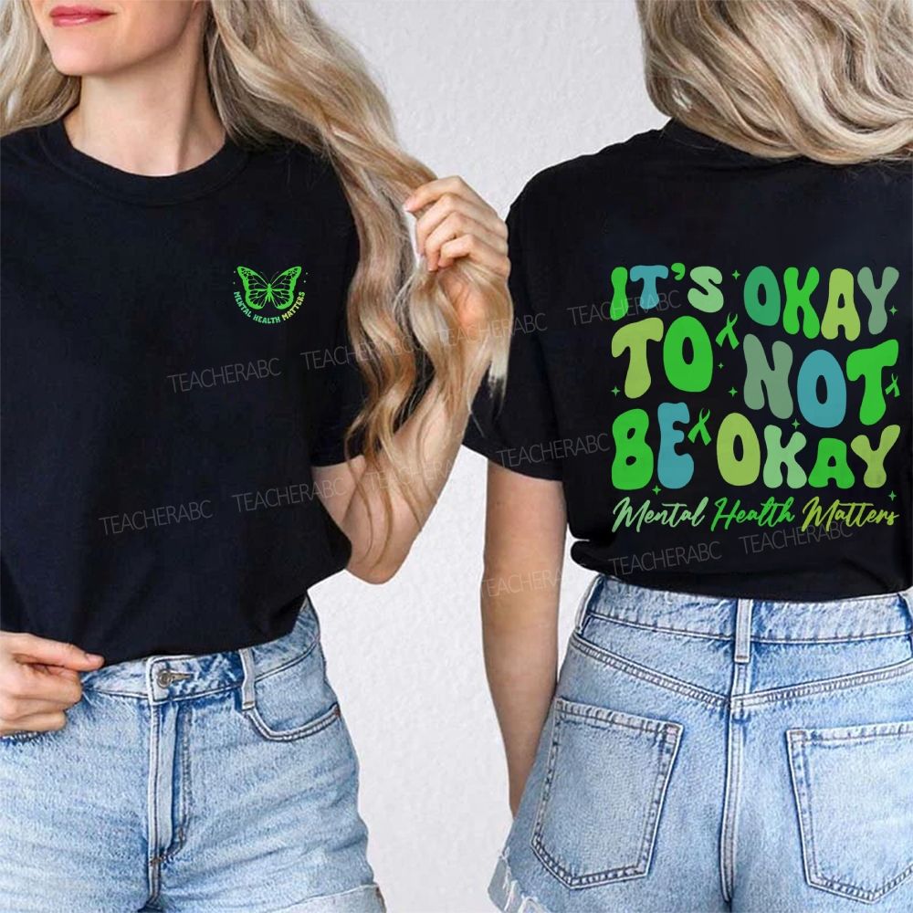 It'S Okay To Not Be Okay Mental Health Awareness Double Printed T-shirt