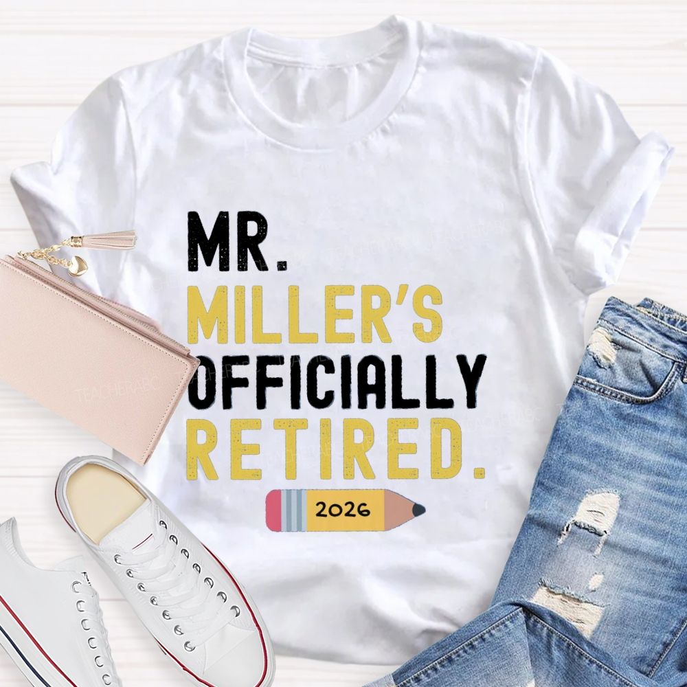 Personalized Name Officially Retired Teacher T-shirt