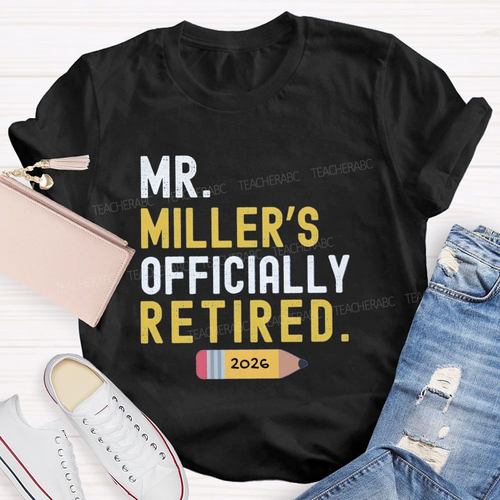 Personalized Name Officially Retired Teacher T-shirt