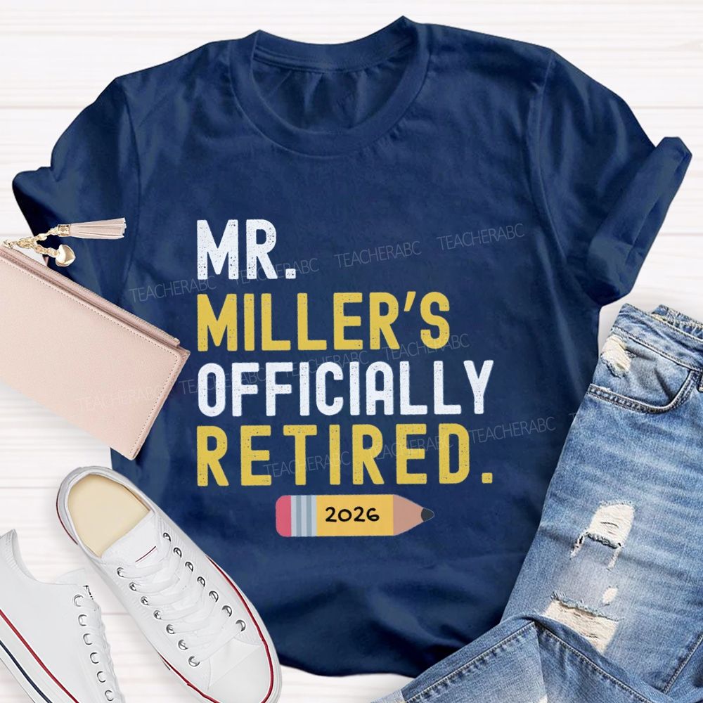 Personalized Name Officially Retired Teacher T-shirt