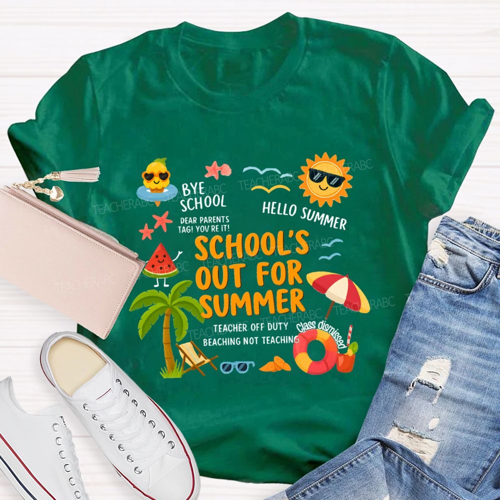 School'S Out For Summer Bye School Hello Summer Teacher T-Shirt