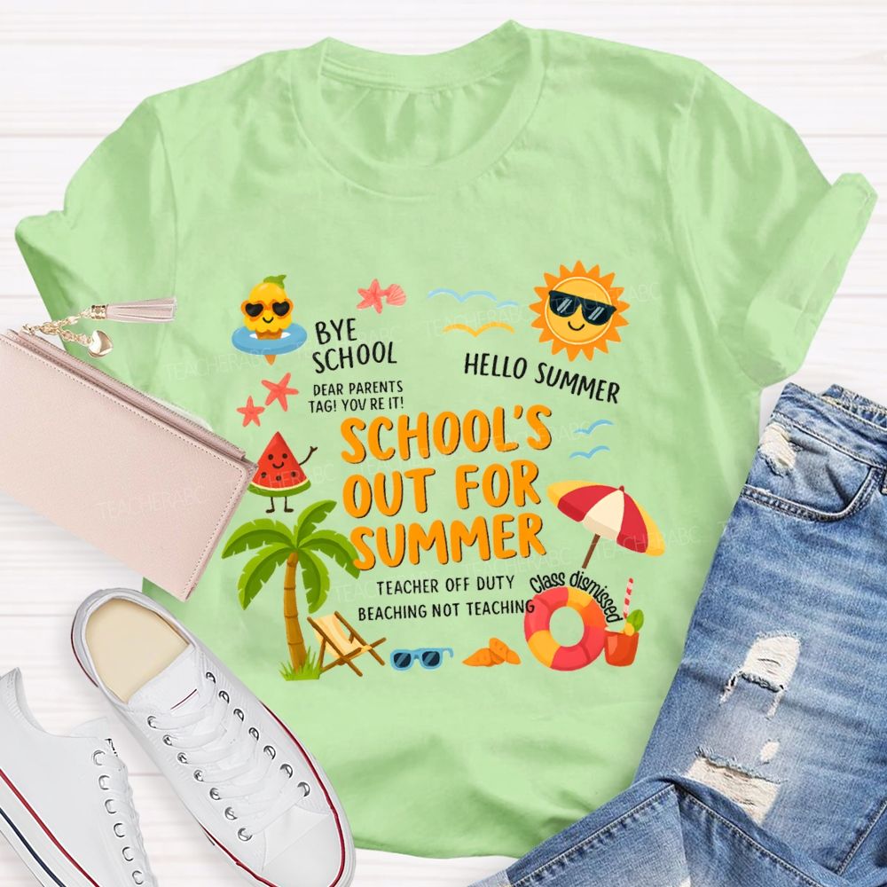 School'S Out For Summer Bye School Hello Summer Teacher T-Shirt