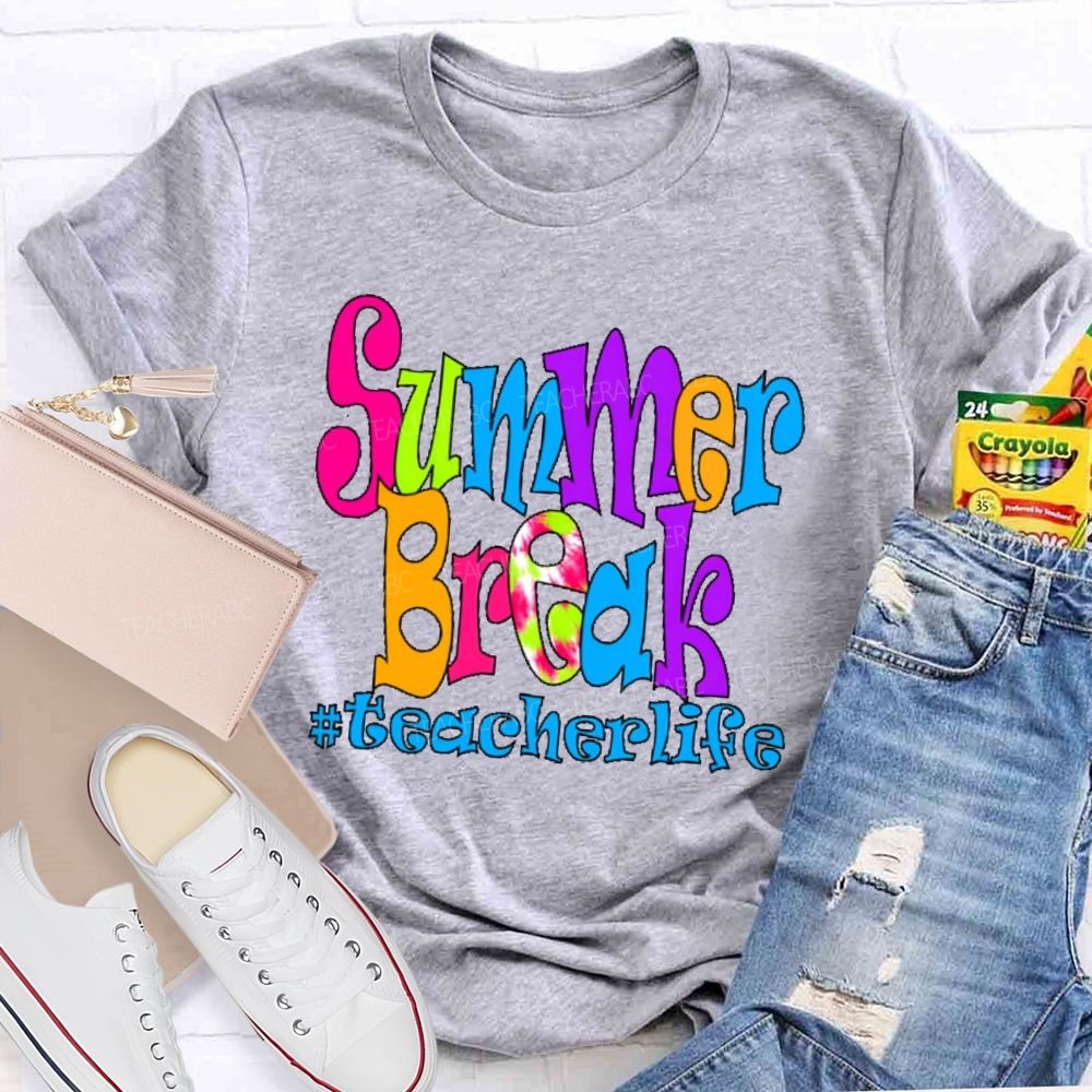 Summer Break  Teacherlife  Letters Graphics  Teacher T-shirt