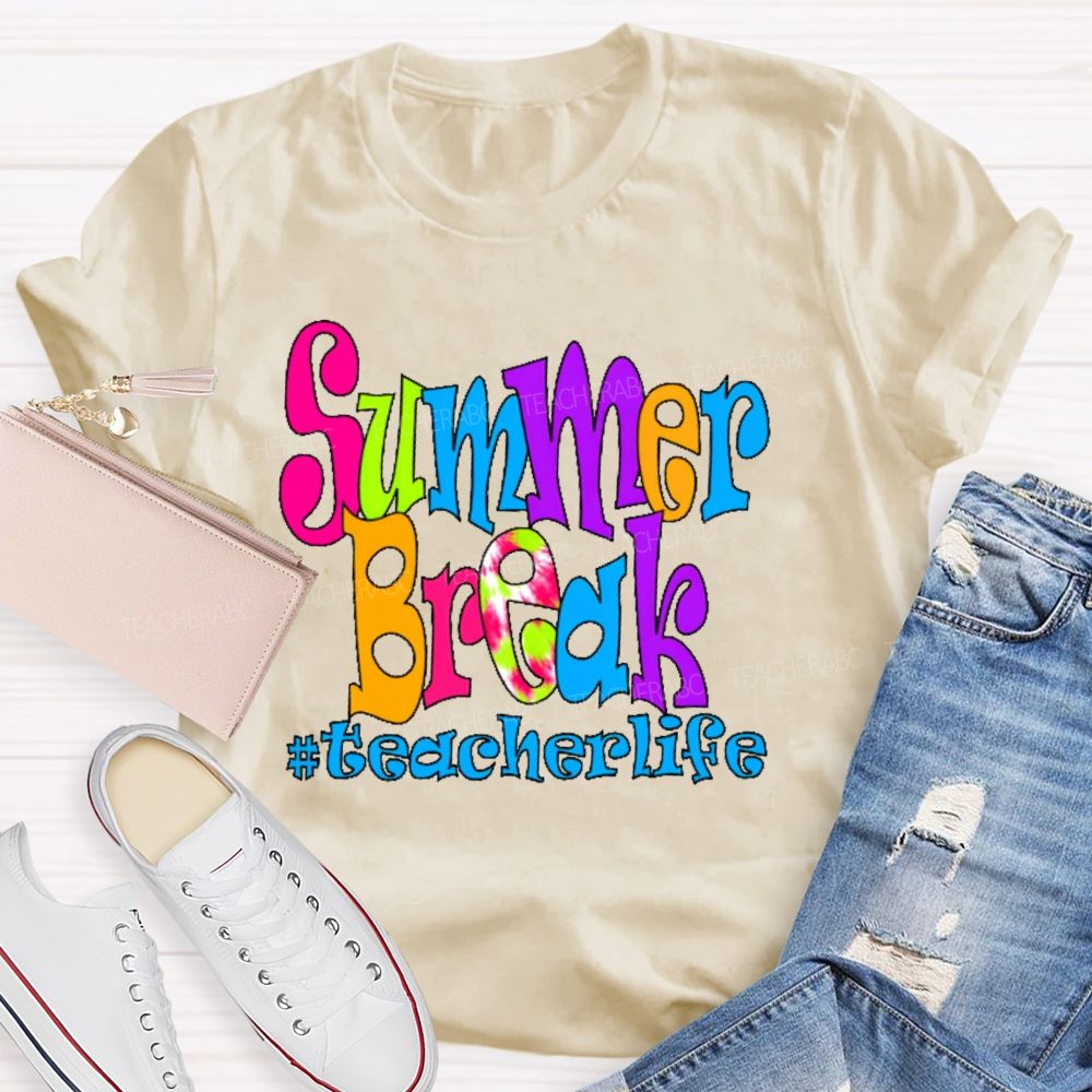 Summer Break  Teacherlife  Letters Graphics  Teacher T-shirt