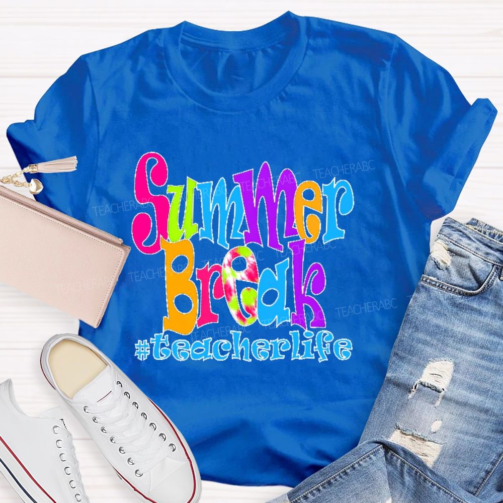 Summer Break  Teacherlife  Letters Graphics  Teacher T-shirt