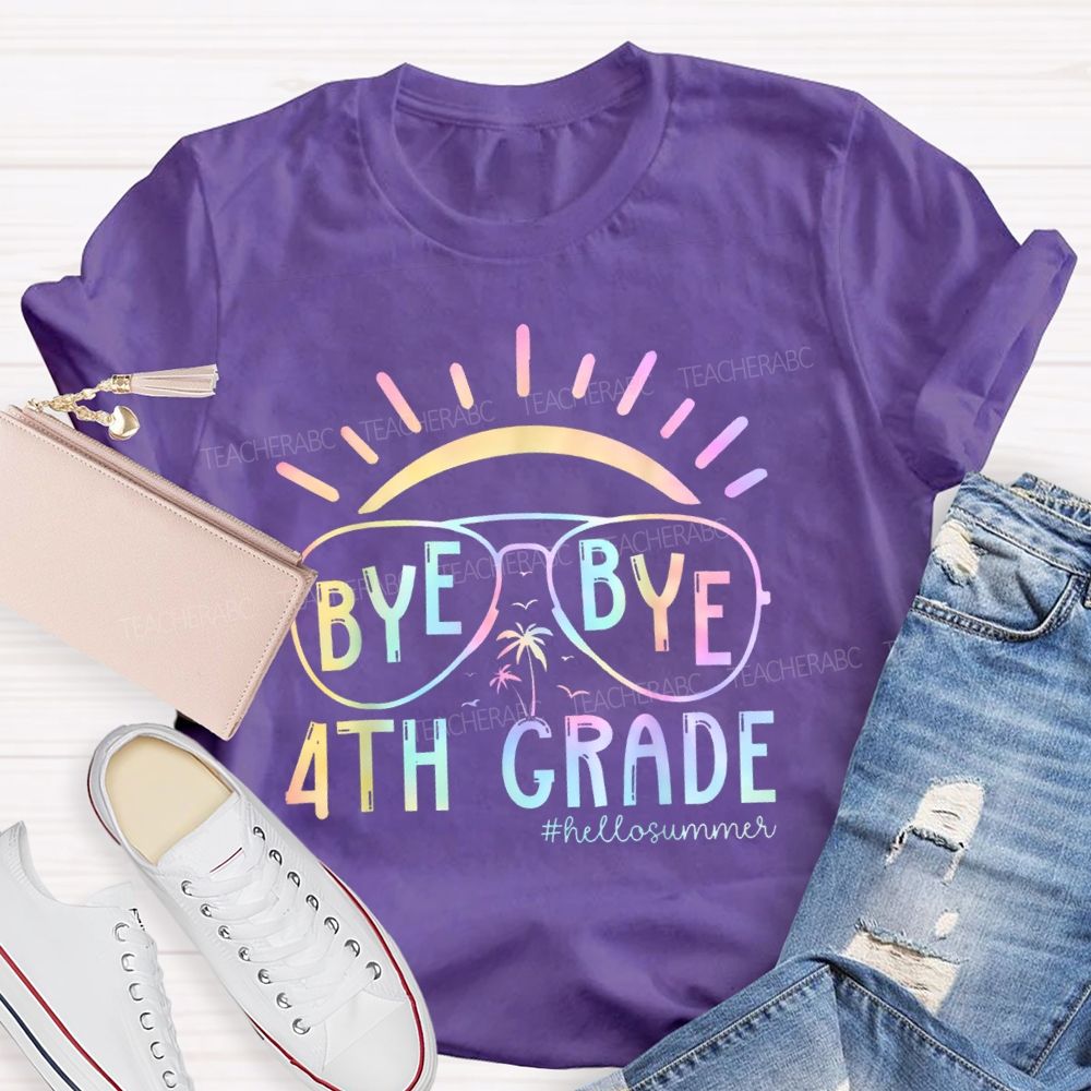 Personalized Grade Bye Bye 4th Grade Hello Summer   Teacher T-shirt