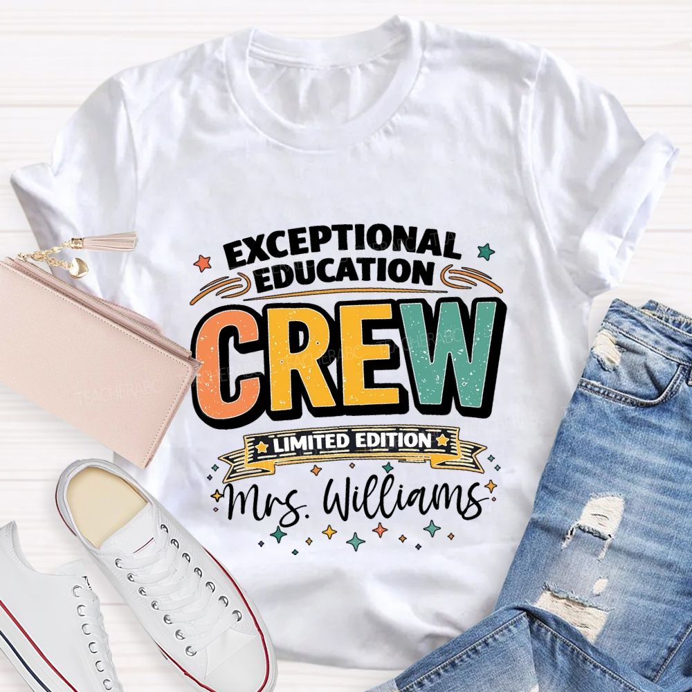 Personalized Name Exceptional Education Crew Limited Edition Teacher T-shirt