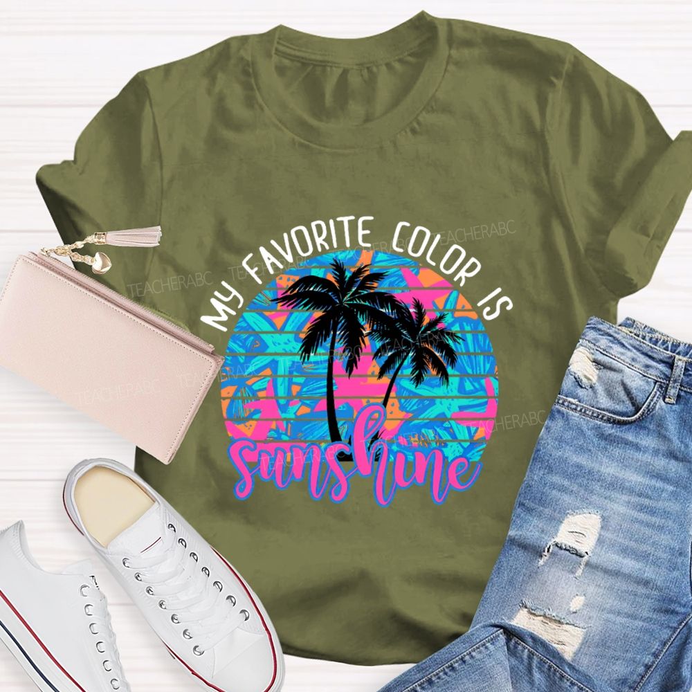 My Favorite Color Is Sunshine  Teacher T-shirt