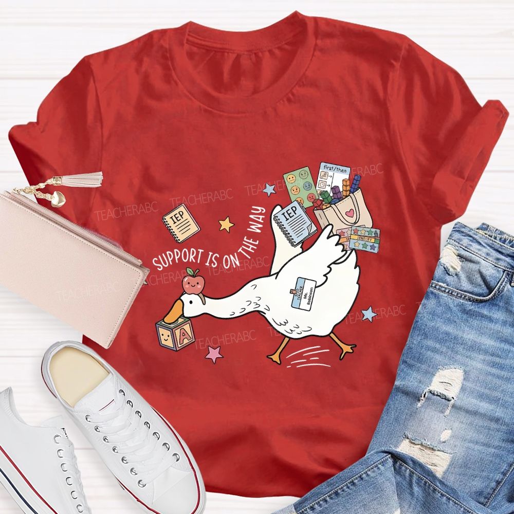 Teacher Goose Support Is On The Way Teacher T-shirt