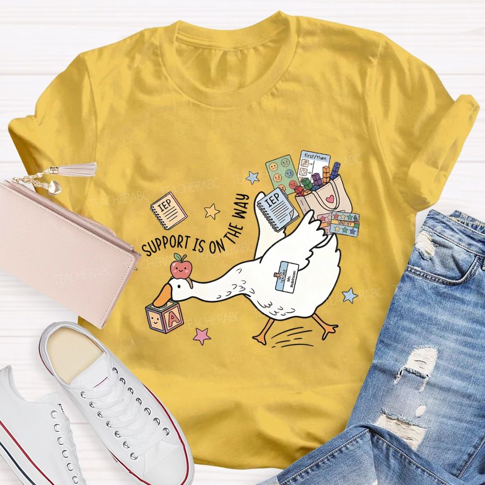 Teacher Goose Support Is On The Way Teacher T-shirt