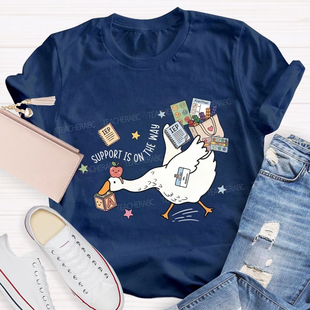 Teacher Goose Support Is On The Way Teacher T-shirt