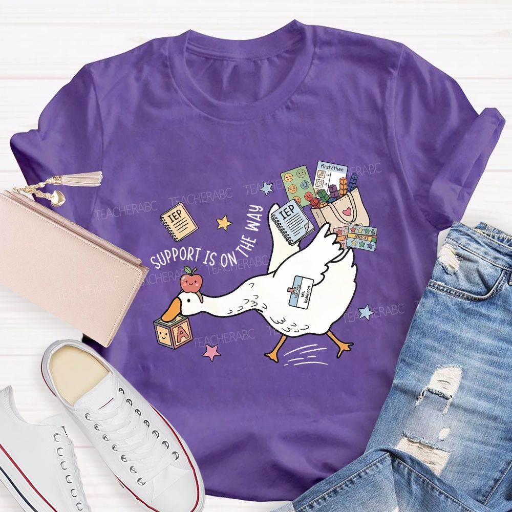 Teacher Goose Support Is On The Way Teacher T-shirt