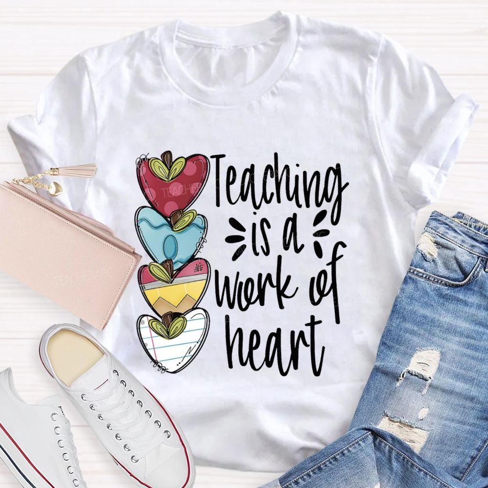 Teaching Is A Work Of Heart Love Everyone In my Classroom Teacher T-Shirt