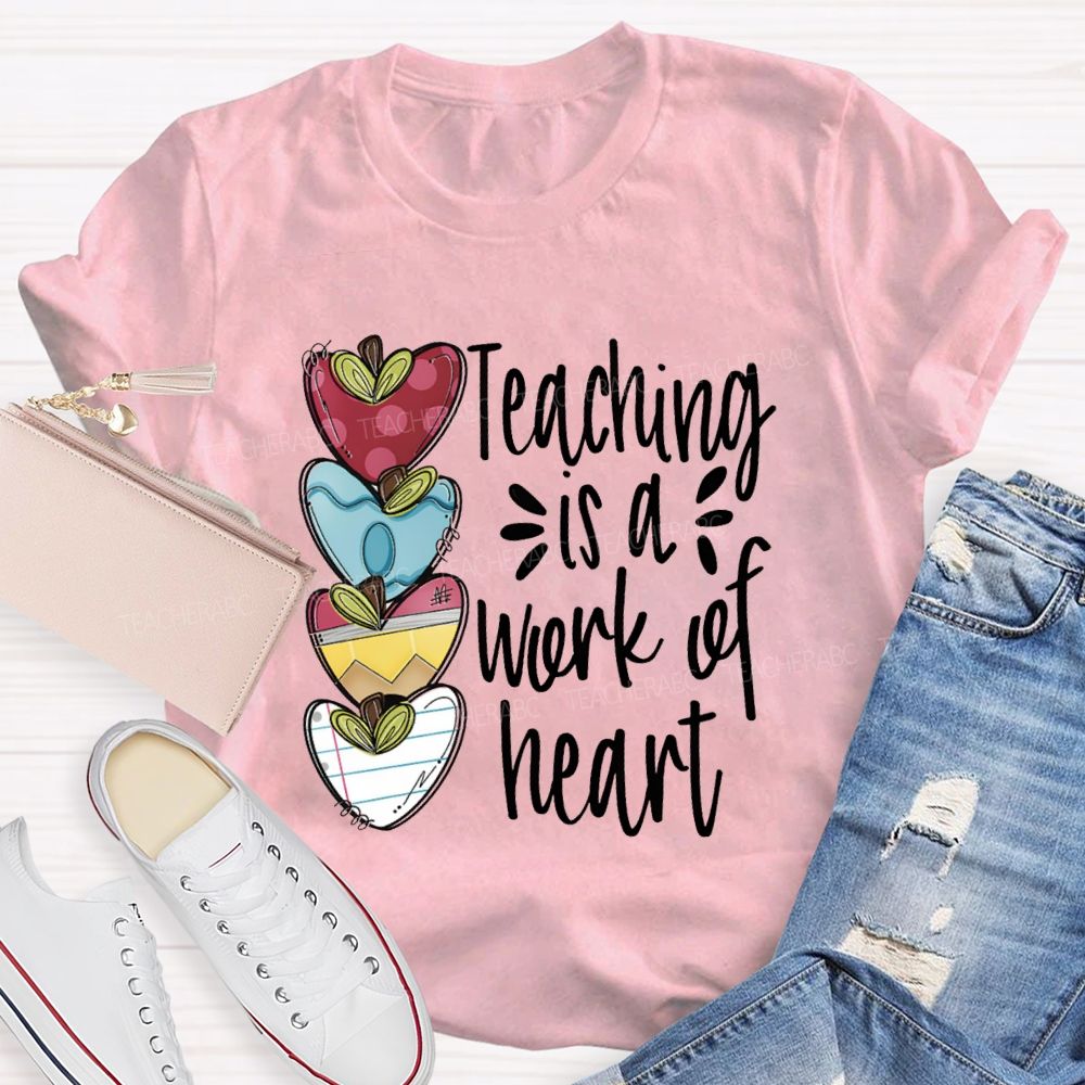Teaching Is A Work Of Heart Love Everyone In my Classroom Teacher T-Shirt