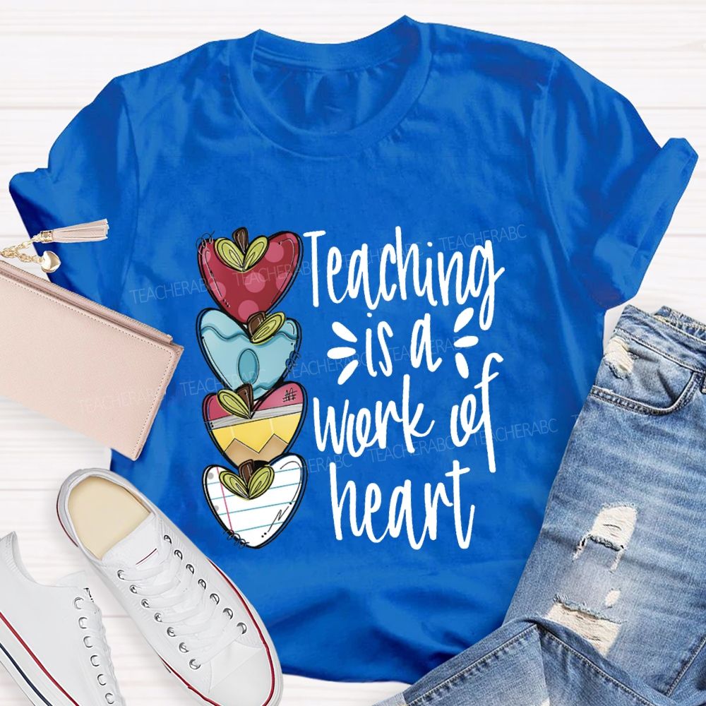 Teaching Is A Work Of Heart Love Everyone In my Classroom Teacher T-Shirt