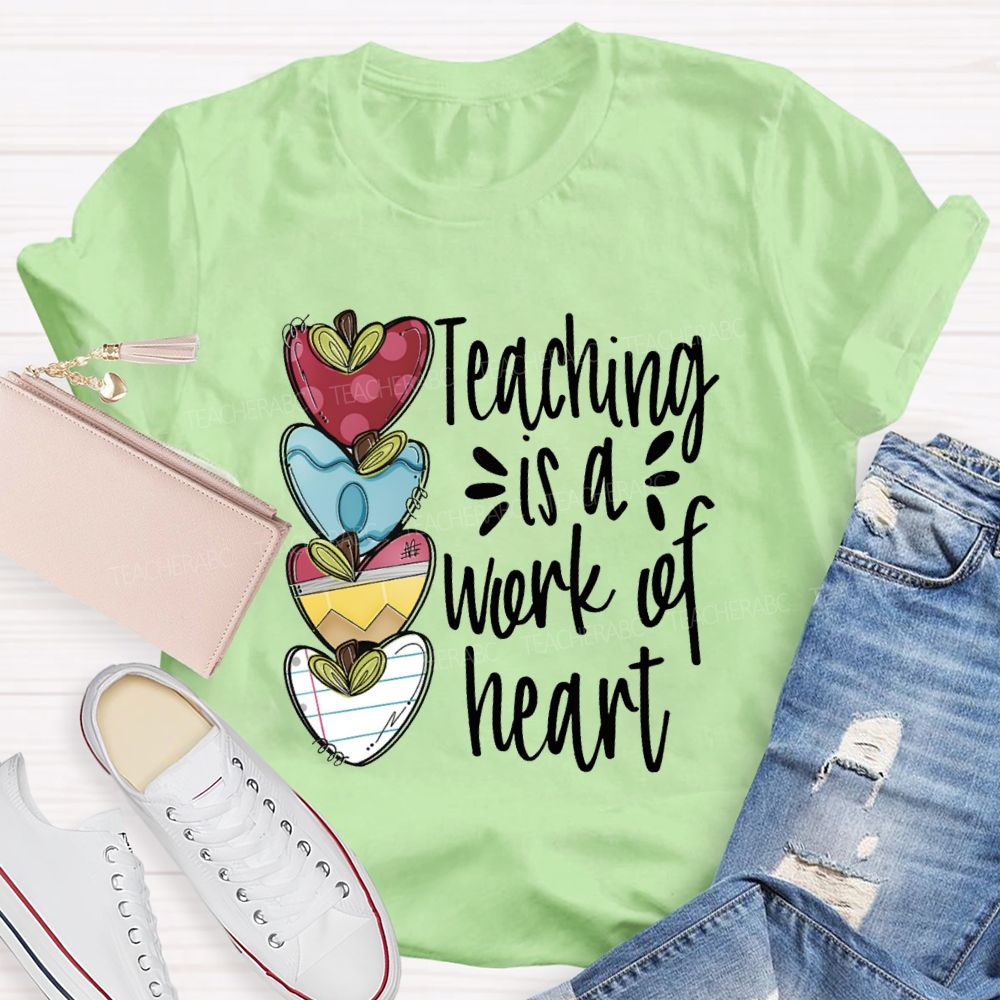Teaching Is A Work Of Heart Love Everyone In my Classroom Teacher T-Shirt