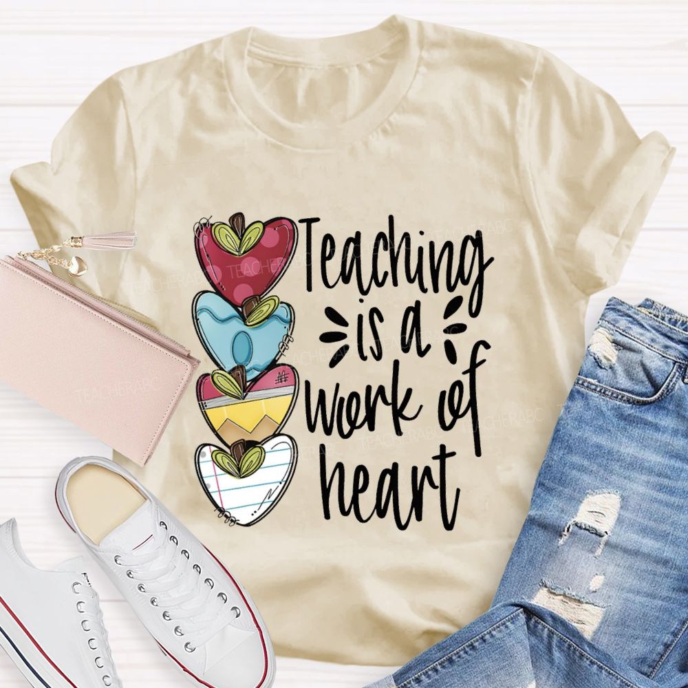 Teaching Is A Work Of Heart Love Everyone In my Classroom Teacher T-Shirt