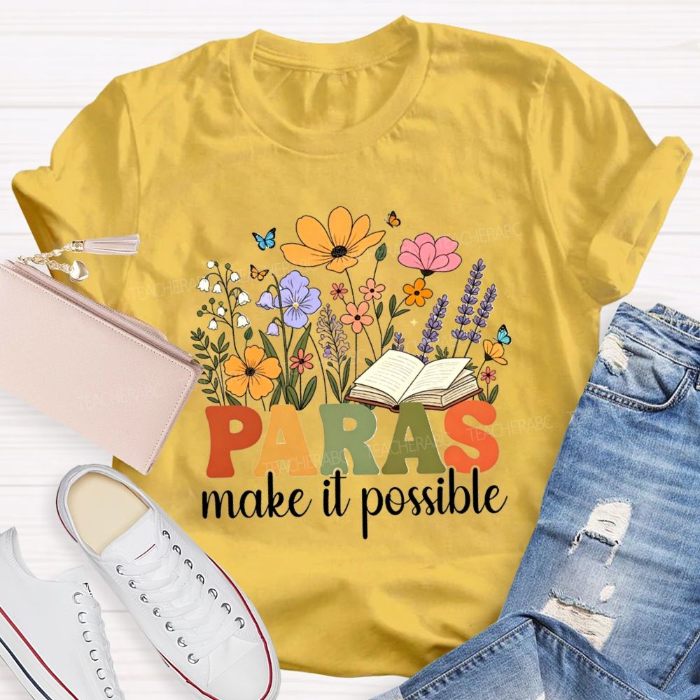 Paras Make It Possible Floral Books Butterfly Teacher T-shirt