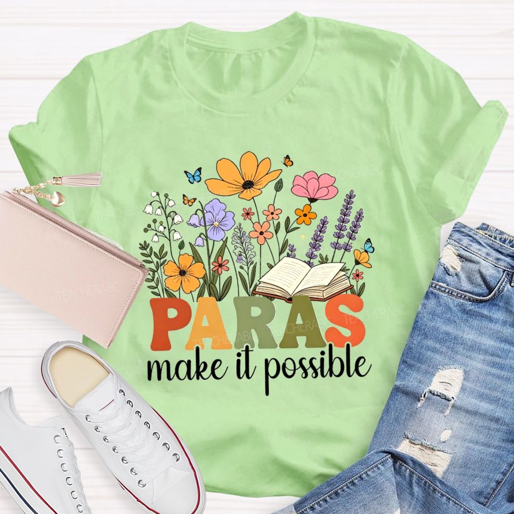 Paras Make It Possible Floral Books Butterfly Teacher T-shirt