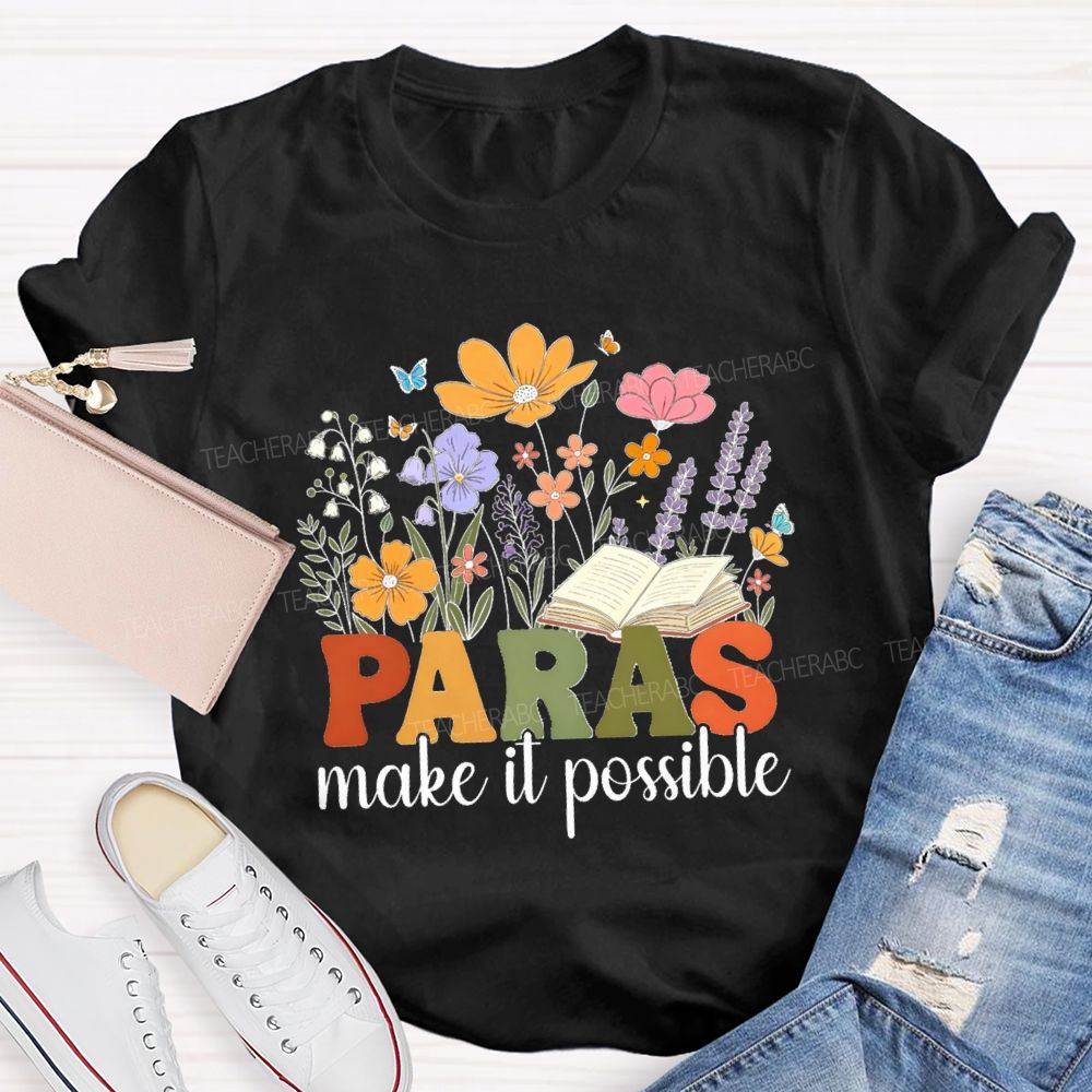 Paras Make It Possible Floral Books Butterfly Teacher T-shirt