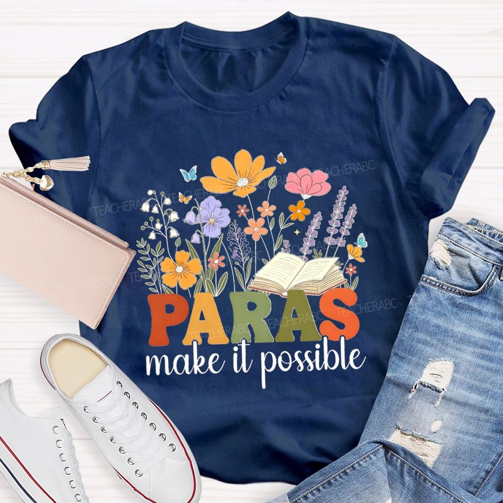Paras Make It Possible Floral Books Butterfly Teacher T-shirt