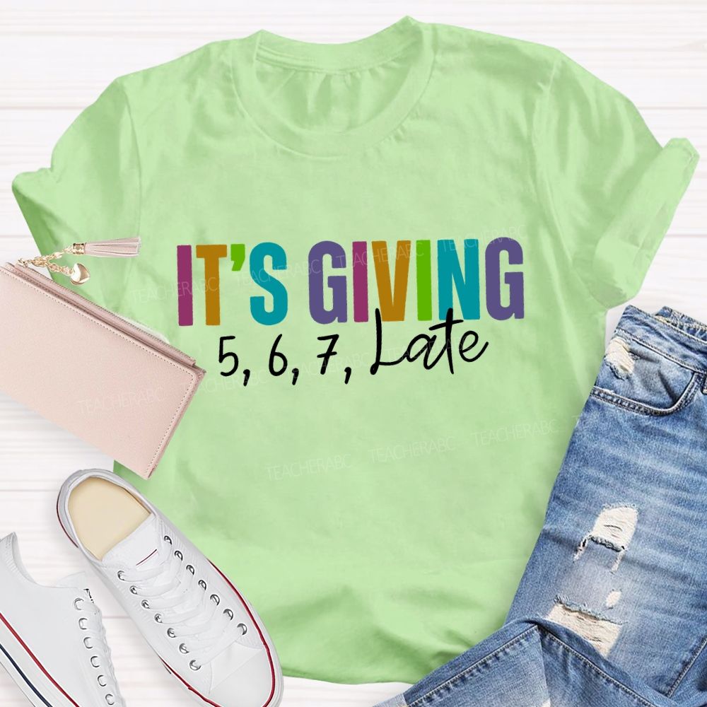 It'S Giving 5678 Late Dance Teacher T-shirt