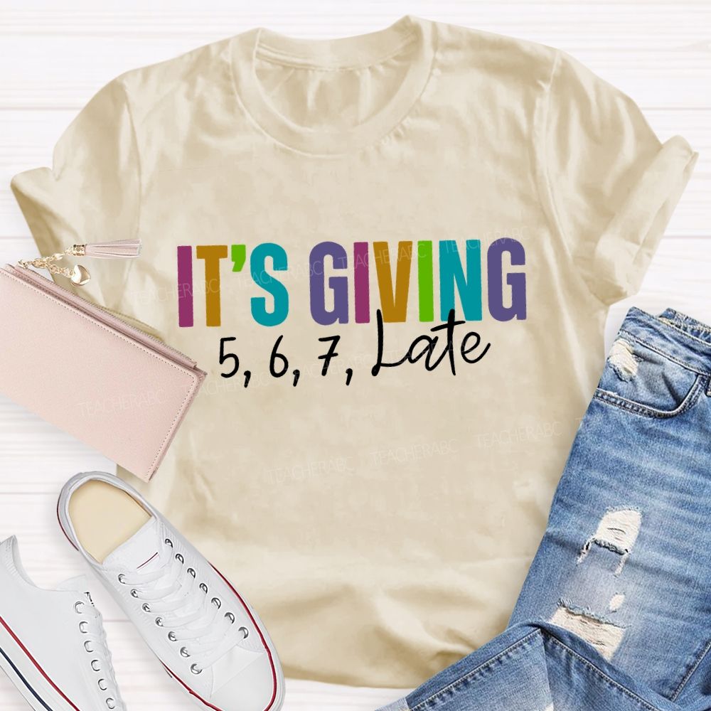 It'S Giving 5678 Late Dance Teacher T-shirt