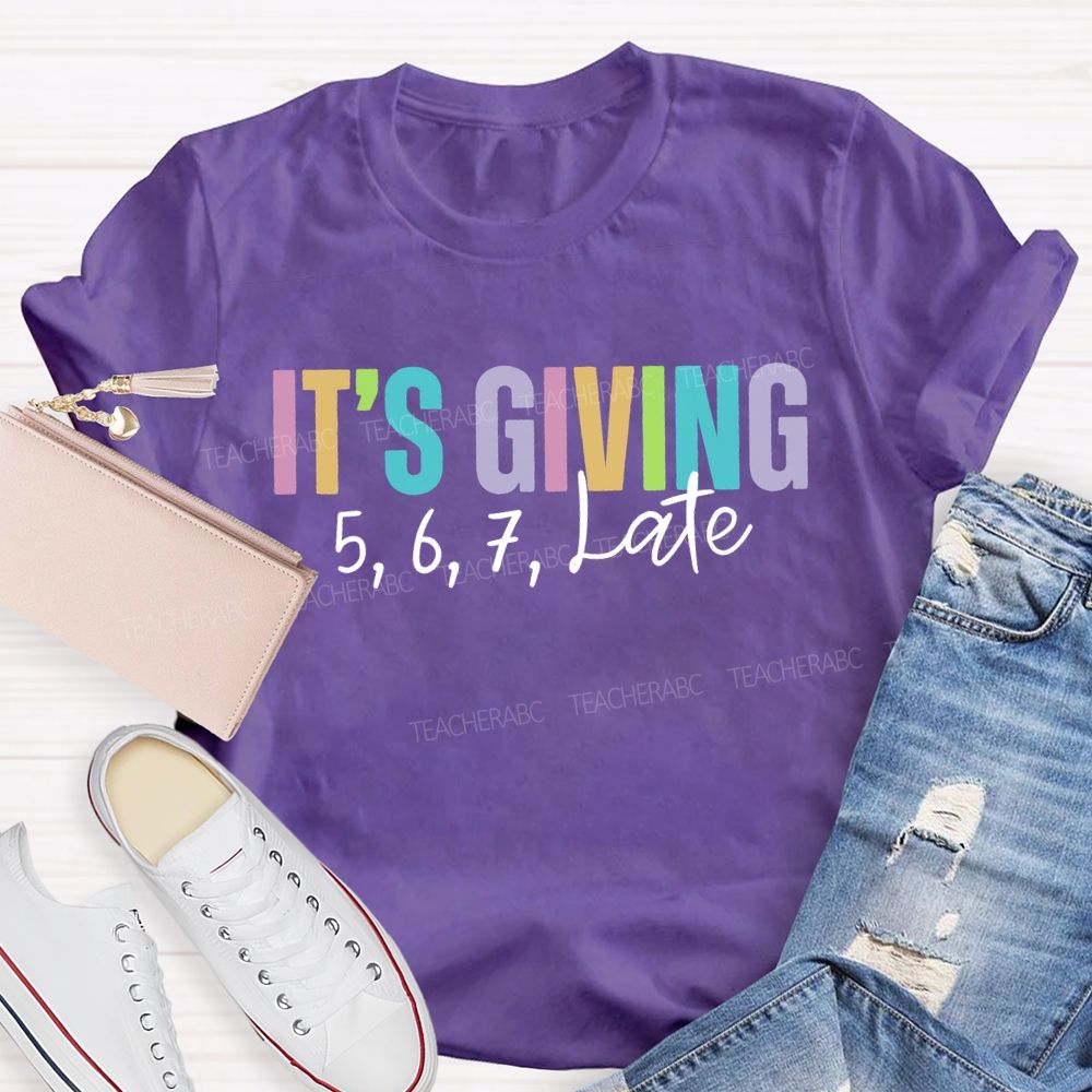 It'S Giving 5678 Late Dance Teacher T-shirt