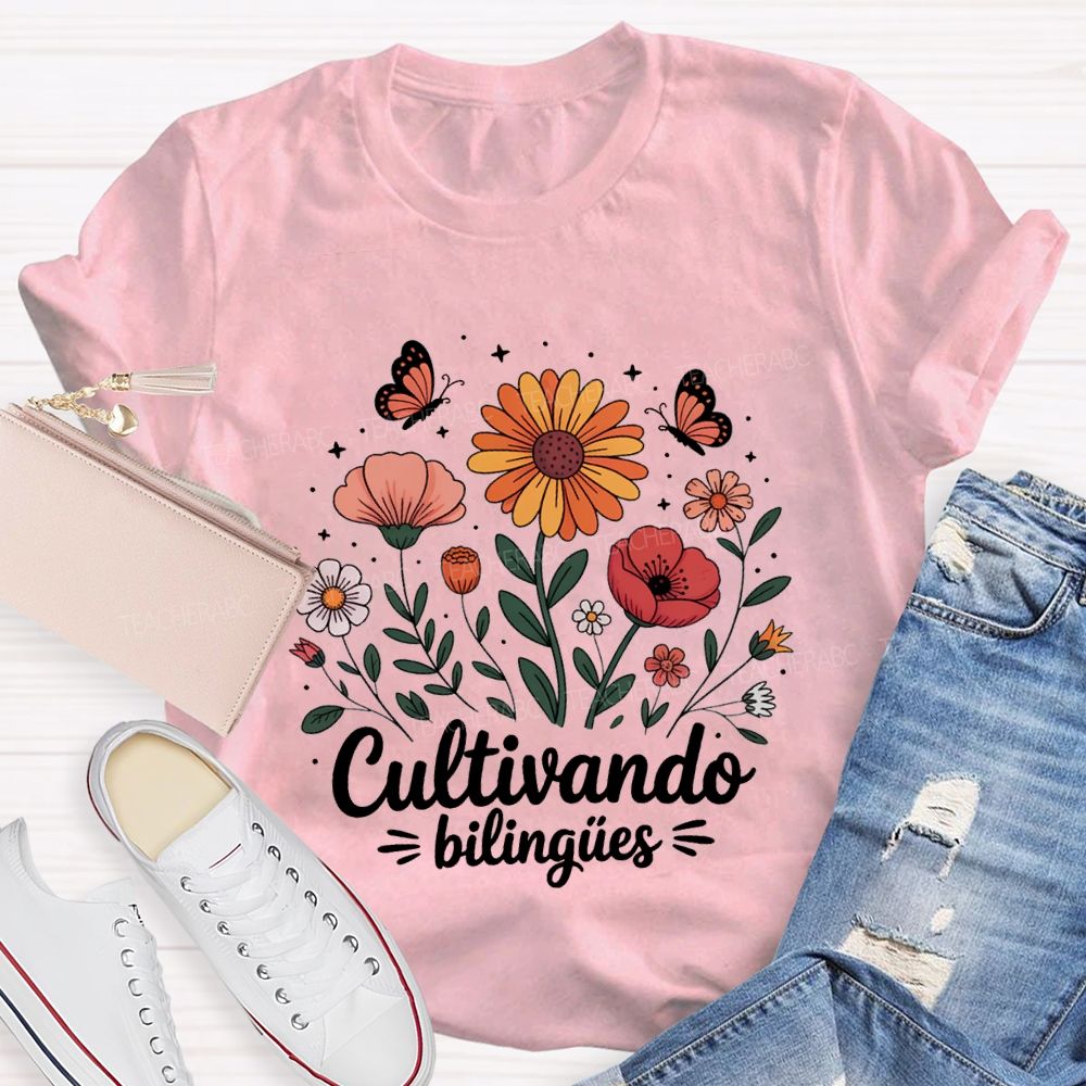 Cultivando BilingüEs Flowers And Butterflies Bilingual Teacher T-shirt