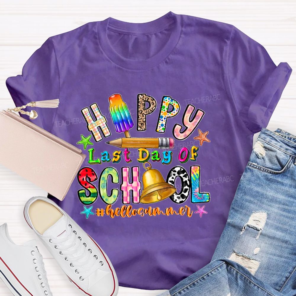 Happy Last Day Of School Hellosummer Graphics  Teacher T-shirt