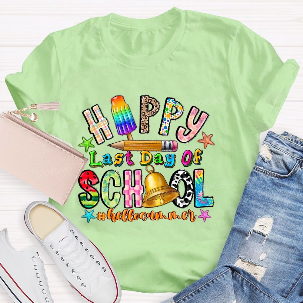 Happy Last Day Of School Hellosummer Graphics  Teacher T-shirt