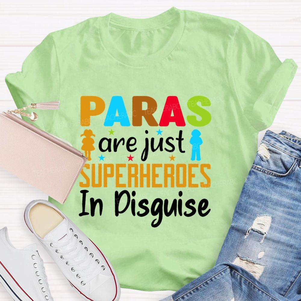 Paras Are Just Superheroes In Disguise  Teacher T-shirt